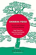 Shinrin-Yoku: The Art and Science of Forest Bathing