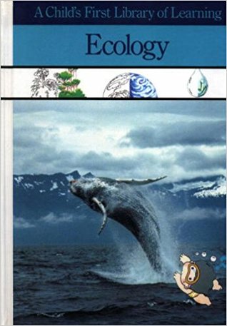 Ecology (A Child's First Library of Learning)