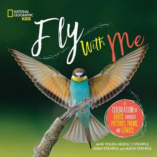 Fly with Me: A Celebration of Birds through Pictures, Poems, and Stories (NGK Poetry)