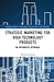 Strategic Marketing for High Technology Products by Thomas Fotiadis