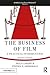 The Business of Film: A Pra...