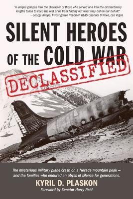 Silent Heroes of the Cold War: The mysterious military plane crash on a Nevada mountain peak and the families who endured an abyss of silence for generations