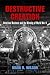 Destructive Creation: American Business and the Winning of World War II (American Business, Politics, and Society)