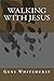 Walking with Jesus