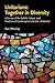 Unitarians: Together in Diversity: A Survey of the Beliefs, Values, and Practices of Contemporary British Unitarians