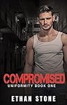 Compromised (Uniformity #1)
