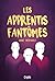 Les apprentis fantômes by Anne Thériault