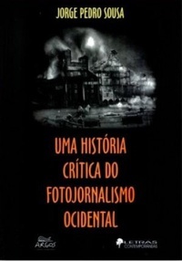 Uma história crítica do fotojornalismo ocidental