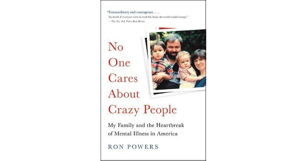 No One Cares About Crazy People My Family and the