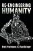 Re-Engineering Humanity by Brett Frischmann Re-Engineering Humanity by Brett Frischmann