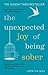 The Unexpected Joy of Being...