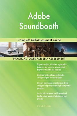 Adobe Soundbooth Complete Self-Assessment Guide