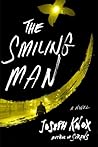The Smiling Man by Joseph  Knox