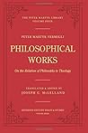 Philosophical Works: On the Relation of Philosophy to Theology (Peter Martyr Library / Sixteenth Century Essays and Studies, 4/39) Philosophical Works: On the Relation of Philosophy to Theology (Peter Martyr Library / Sixteenth Century Essays and Studies, 4/39)