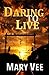 Daring To Live: A Patriotic...