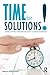 Time for Solutions!