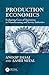 Production Economics: Evaluating Costs of Operations in Manufacturing and Service Industries (Industrial Engineering)