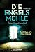 Die Engelsmühle (Peter Hogart ermittelt 2)