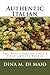 Authentic Italian: The Real Story of Italy's Food and Its People