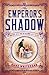The Emperor's Shadow: Bonaparte, Betsy and the Balcombes of St Helena
