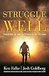 Struggle Well: Th...