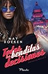 Todas las benditas decisiones (Everlasting Wound nº 2) by May Boeken Todas las benditas decisiones (Everlasting Wound nº 2) by May Boeken