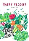 Happy Veggies by Mayumi Oda Happy Veggies by Mayumi Oda