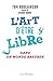L'art d'être libre by Tom Hodgkinson
