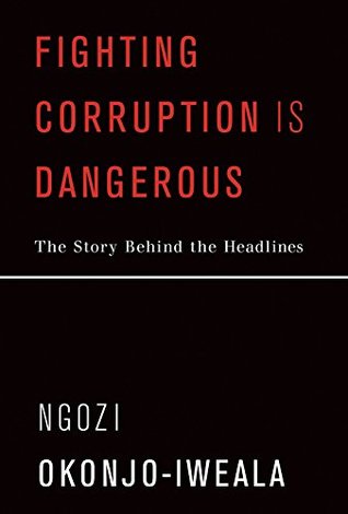 Fighting Corruption Is Dangerous: The Story Behind the Headlines (Kindle Edition)