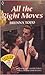 All the Right Moves (Harlequin Superromance No. 474)