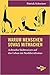 Warum Menschen sowas mitmachen. Achtzehn Sichtweisen auf das Leben im Neoliberalismus