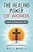 The Healing Power of Words:...