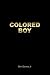Colored Boy by Olin B. Gaines Jr.