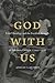 God with Us: Lived Theology...