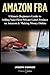 Amazon FBA: Ultimate Beginn...