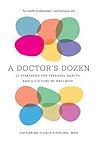 A Doctor's Dozen:...