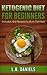 Ketogenic Diet for Beginner...