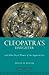 Cleopatra's Daughter and Other Royal Women of the Augustan Era by Duane W. Roller