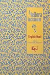 A Leitora Incomum by Virginia Woolf