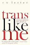Trans Like Me by C.N. Lester