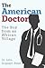 The American Doctor by Dr. John Acquaye-Awah
