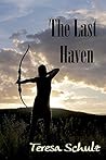 The Last Haven by Teresa Schulz