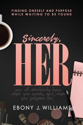 Sincerely,Her: Finding Oneself and Purpose While Waiting To Be Found
