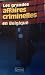 Les grandes affaires criminelles de Belgique