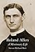 Roland Allen: A Missionary Life