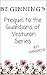 Beginnings (The Guardians of Vesturon, #0.5)