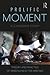 Prolific Moment by Alexandria Peary