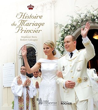 L'Histoire du mariage princier (Kindle Edition)