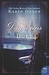 A Dangerous Duet by Karen Odden