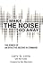 Make the Noise Go Away by Larry G. Linne